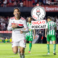 SPFCast #233 - São Paulo 3x1 Juventude | Expressinho