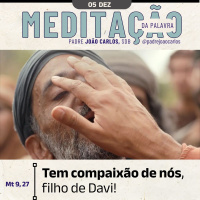 05 de DEZEMBRO - Meditação da Palavra do Senhor
