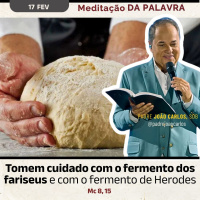 17 de fevereiro - Meditação da Palavra do Senhor