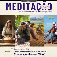 31 de Julho - Meditação da Palavra do Senhor