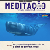 21 de Julho - Meditação da Palavra do Senhor
