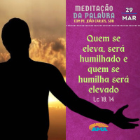 29 de Março - Meditação da Palavra do Senhor