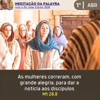 01 de ABRIL DE 2024 - Meditação da Palavra do Senhor