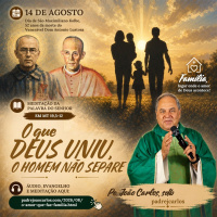 14 de Agosto - Meditação da Palavra do Senhor