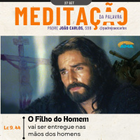 27 de Setembro | Padre João Carlos - Meditação da Palavra do Senhor