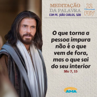 12 de Fevereiro - Meditação da Palavra do Senhor