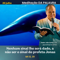 20 de Julho_Meditação Palavra do Senhor