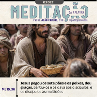 03 de DEZEMBRO - Meditação da Palavra do Senhor