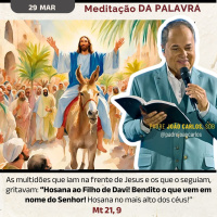 29 de Março - Meditação da Palavra do Senhor