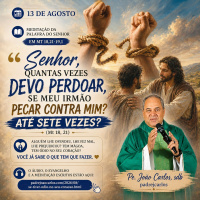 13 de Agosto - Meditação da Palavra do Senhor