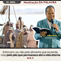20 de Abril - Meditação Palavra do Senhor