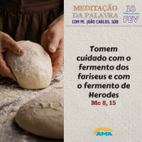 18 de Fevereiro - Meditação da Palavra do Senhor