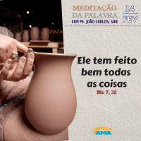14 de Fevereiro - Meditação da Palavra do Senhor
