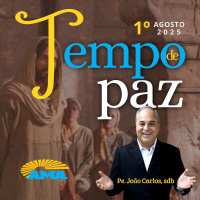 PROGRAMA TEMPO DE PAZ - 1º de agosto de 2025