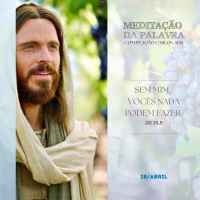 28 de ABRIL DE 2024 - Meditação da Palavra do Senhor