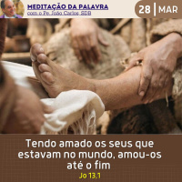 28 de MARÇO DE 2024 - Meditação da Palavra do Senhor