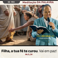 03 de fevereiro - Meditação da Palavra do Senhor