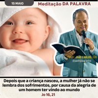 15 de Maio - Meditação Palavra do Senhor