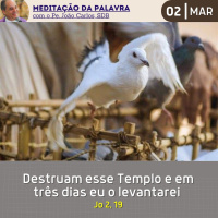 03 de MARÇO DE 2024 - Meditação da Palavra do Senhor