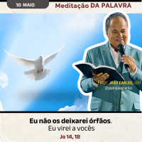 10 de Maio - Meditação Palavra do Senhor