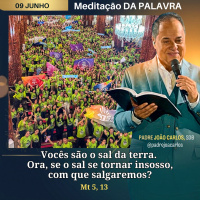 09 de Junho _ Meditação Palavra do Senhor