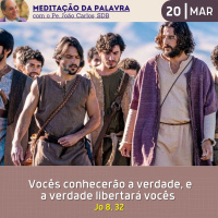 20 de MARÇO DE 2024 - Meditação da Palavra do Senhor