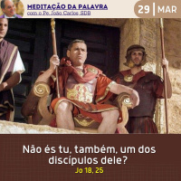 29 de MARÇO DE 2024 - Meditação da Palavra do Senhor