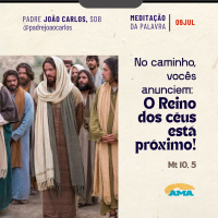 09 de julho - Meditação da Palavra do Senhor