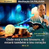 19 de Junho _ Meditação Palavra do Senhor