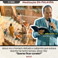 17 de março - Meditação da Palavra do Senhor