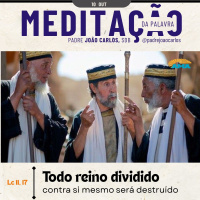 10 de Outubro | Padre João Carlos - Meditação da Palavra do Senhor