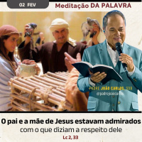 02 de fevereiro - Meditação da Palavra do Senhor