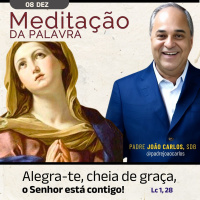 08 de DEZEMBRO - Meditação da Palavra do Senhor