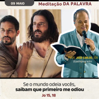 09 de Maio - Meditação Palavra do Senhor