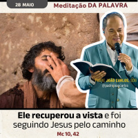 28 de Maio - Meditação Palavra do Senhor
