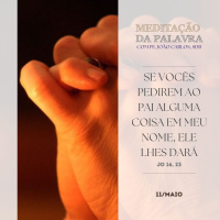 11 de MAIO DE 2024 - Meditação da Palavra do Senhor