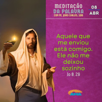 08 de abril - Meditação da Palavra do Senhor