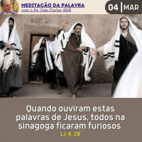 04 de MARÇO DE 2024 - Meditação da Palavra do Senhor