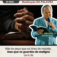 20 de Maio - Meditação Palavra do Senhor