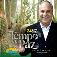 24/07/26 - Programa Padre João Carlos | Tempo de Paz