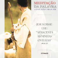 17 de MAIO DE 2024 - Meditação da Palavra do Senhor