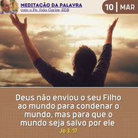 10 de MARÇO DE 2024 - Meditação da Palavra do Senhor