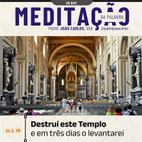 09 de NOVEMBRO - Meditação da Palavra do Senhor