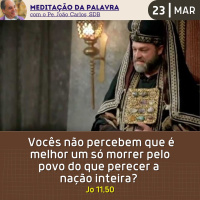 23 de MARÇO DE 2024 - Meditação da Palavra do Senhor