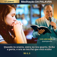17 de Junho _ Meditação Palavra do Senhor