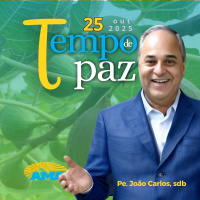 25/10/25 - PROGRAMA PADRE JOÃO CARLOS - TEMPO DE PAZ