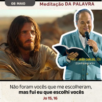 08 de Maio - Meditação Palavra do Senhor