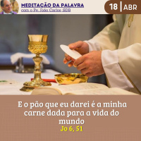 18 de ABRIL DE 2024 - Meditação da Palavra do Senhor