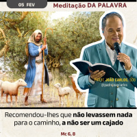 05 de fevereiro - Meditação da Palavra do Senhor