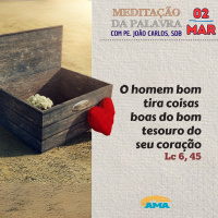 02 de Março - Meditação da Palavra do Senhor